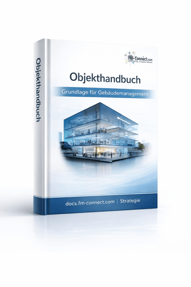 Objekthandbuch als Grundlage für effektives Gebäudemanagement und Facility Management Prozesse